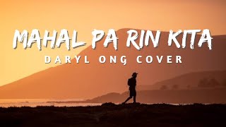 MAHAL PA RIN KITA LYRICS  DARYL ONG COVER [upl. by Ambie764]