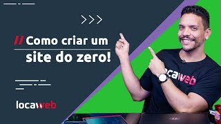 Como CRIAR UM SITE DO ZERO com o Criador de sites  Locaweb [upl. by Ginzburg]