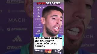 ¿COLO COLO merecía ser CAMPEÓN  GABRIEL CASTELLÓN responde ante la prensa udechile futbolchileno [upl. by Joachima922]