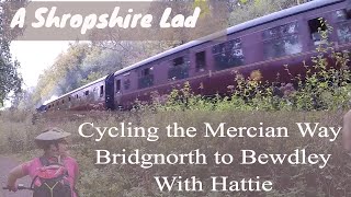 Cycling the Mercian Way Bridgnorth to Bewdley using Sustrans Route 45 [upl. by Joachima]