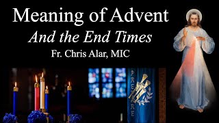 Understanding Advent and the End Times Judgement  Explaining the Faith [upl. by Eniledam]