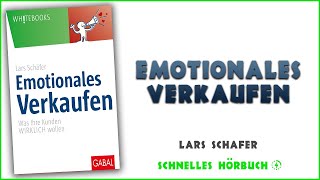 Emotionales Verkaufen  Lars Schäfer Hörbuch auf Deutsch [upl. by Kalina]