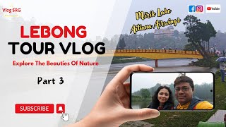 Lebong Explore the beauty of nature Vlog Srg Lebong tour Joes Farm Part 3 [upl. by Neelya505]