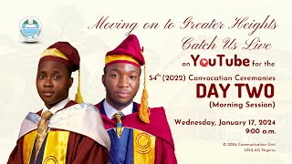 UNILAG 54th 2022 Convocation Ceremonies Convocation DAY TWO Morning Session [upl. by Ittocs]