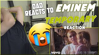 A DADS REACTION😭  Eminem  Temporary feat Skylar Grey REACTION [upl. by Athiste]