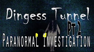 Dingess Tunnel Paranormal Investigation Part 2 Relate With Nate Marsha [upl. by Freddi991]