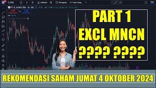 PART 1 Rekomendasi Swing trading Scalping saham hari Jumat 4 Oktober 2024  EXCL MNCN [upl. by Therese97]