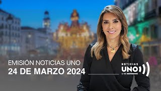 EMlSIÓN 24 DE MARZO de 2O24  PR0GRAMA C0MPLET0  Noticias UNO [upl. by Etiuqram]