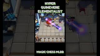 HYPER GUINEVERE ELEMENTALIST MAGIC CHESS shorts magicchess mobilelegends [upl. by Norej]