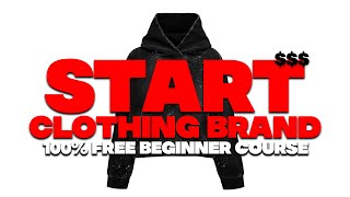 How To ACTUALLY Start A Clothing Brand In 2024 BEGINNER COURSE [upl. by Zinck]