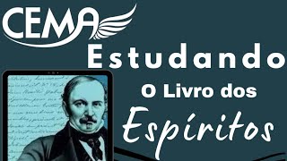 14  Estudando o quotLIVRO DOS ESPÍRITOSquot • CEMA [upl. by Shimkus169]