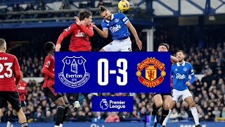 PREMIER LEAGUE HIGHLIGHTS EVERTON 03 MANCHESTER UNITED [upl. by Ragnar]