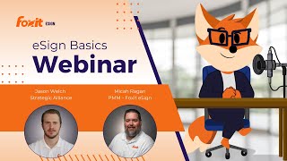 Foxit eSign Micro Webinar Foxit eSign Basics [upl. by Barron620]