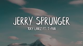 Tory Lanez  Jerry Sprunger Lyrics  Lyric Video ft TPain [upl. by Ahsekel]