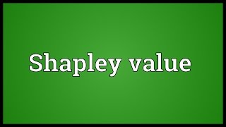 Shapley value Meaning [upl. by Eilesor]