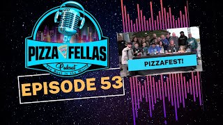 PizzaFellas Podcast 53  PIZZAFEST  Bethlehem PA [upl. by Ennayehc]