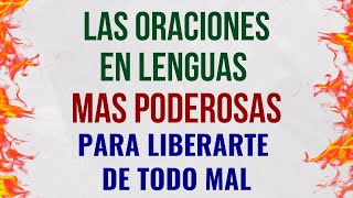 las oraciones mas poderosas en lenguas de liberación [upl. by Senhauser]