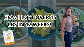 HOW I LOST OVER 15 LBS IN 12 WEEKS What I Eat On Starch Solution Vegan Meal Ideas Oil Free WFPB [upl. by Towbin]