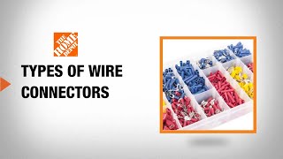 Types of Wire Connectors and Wire Terminals  The Home Depot [upl. by Harwell]