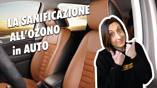 La Sanificazione allOZONO degli interni auto  La Moglie del Carrozziere [upl. by Balthasar]