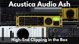 Acustica Audio Ash  HighEnd Clipping in the Box [upl. by Acirtap421]