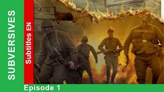 Subversives  Episode 1 Documentary Film Historical Reenactment StarMedia English Subtitles [upl. by Singh]