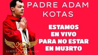 Padre Adam Kotas estamos en Vivo para no estar en mu3rto🤣🤣🤣🤣risoterapia [upl. by Noret]