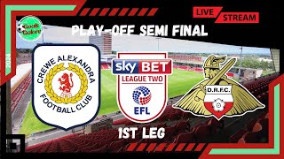 PLAYOFF SEMI FINAL 1ST LEG  LIVE WATCHALONG CREWE V DONCASTER [upl. by Akimert872]