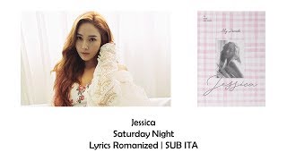 Jessica  Saturday Night Lyrics Romanized  SUB ITA [upl. by Viradis]