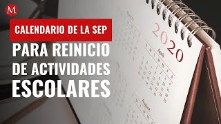 Éste es el calendario de la SEP para reinicio de actividades escolares [upl. by Atnauq563]