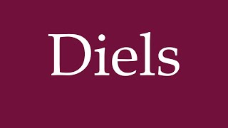 How to Pronounce Diels Correctly in German [upl. by Filiano]