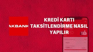 Akbank Kredi Kartı Taksitlendirme Nasıl Yapılır [upl. by Enelrats]