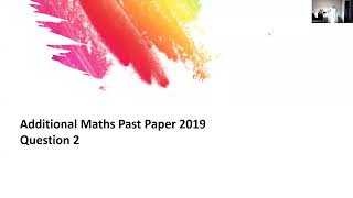 Additional Maths PP 2019 Q2 [upl. by Valda]