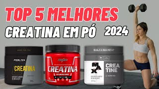 Qual a Melhor CREATINA EM PÓ 2024  Melhor CREATINA Para Ganhar Massa Atualmente [upl. by Enohs]