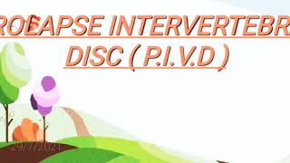 PIVD  Prolapse intervertebral disc   Slip disc  Disc herniation Part 1 in Details 👍👍 [upl. by Aeynod160]