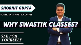 Why Should You Choose Swastik Classes  Everything you need to know about us [upl. by Isiah622]