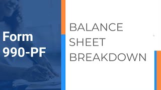 Mastering Form 990PF A Deep Dive into Balance Sheet Reporting and Compliance [upl. by Serrano]