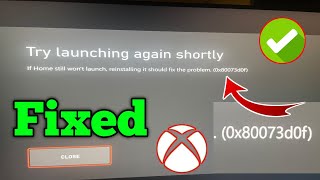 Fix XBOX ERROR 0X80073D0F Try Launching Again Shortly Xbox why is fix Xbox Home Screen Not Loading [upl. by Mullins]