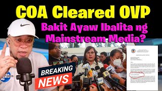 COA CLEARED OVP Bakit Ayaw Ibalita ng Mainstream Media [upl. by Calvo]