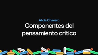 Componentes del Pensamiento Crítico  Alicia Chavero  Fundación Luckia [upl. by Cas]