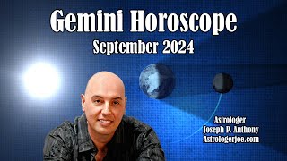 Gemini Horoscope September 2024  Astrologer Joseph P Anthony [upl. by Harmonia]