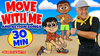 Move With Me amp Action Songs ♫ Brain Breaks ♫ Exercise Songs for Kids ♫ by The Learning Station [upl. by Adnuahsal276]