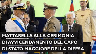 Mattarella interviene alla cerimonia di avvicendamento del Capo di stato maggiore della difesa [upl. by Acenom]