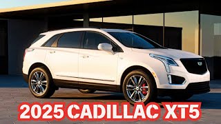 Get To Know New 2025 CADILLAC XT5  NewsPriceInterior And New Technology [upl. by Beatriz494]