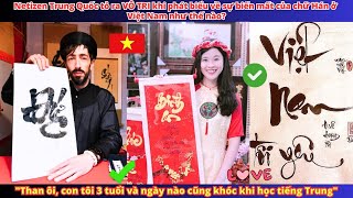 Netizen Trung Quốc tỏ ra VÔ TRI khi phát biểu về sự biến mất của chữ Hán ở Việt Nam như thế nào [upl. by Kalvin469]