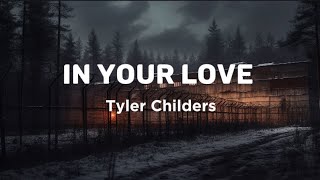 In Your Love  Tyler Childers lyrics [upl. by Weikert]