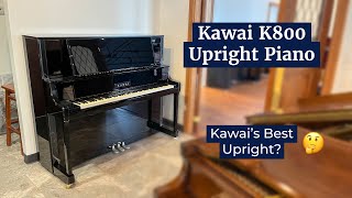 Best Kawai Upright K800 53quot Upright Piano  Review amp Demo by a Classical Pianist  Family Piano Co [upl. by Ahseryt]