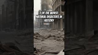 7 of The Worst Natural Disasters In History [upl. by Eanrahc]