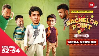 Bachelor Point  Season 2  MEGA VERSION  EP 5254  Kajal Arefin Ome  Dhruba Tv Drama Serial [upl. by Gustav492]