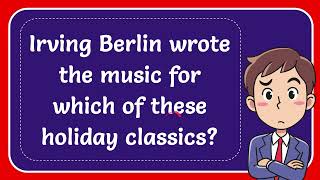 Irving Berlin wrote the music for which of these holiday classics [upl. by Yelnoc]